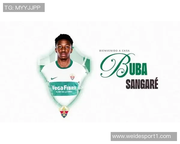 埃尔切租借罗马年轻右后卫布巴桑加雷并附带买断条款